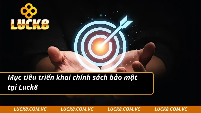 Mục tiêu chính trong việc phát triển chính sách bảo mật