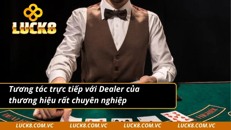 Chơi DB casino ở nền tảng này được tương tác trực tiếp với Dealer 