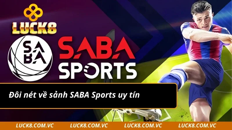 Thông tin sảnh SABA Sports chất lượng hàng đầu